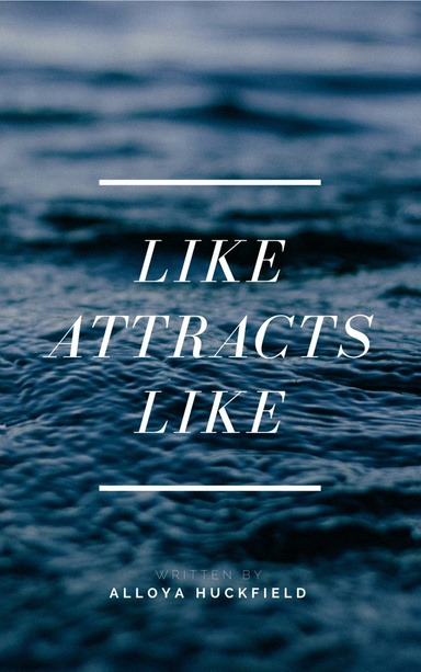 Like attracts Like