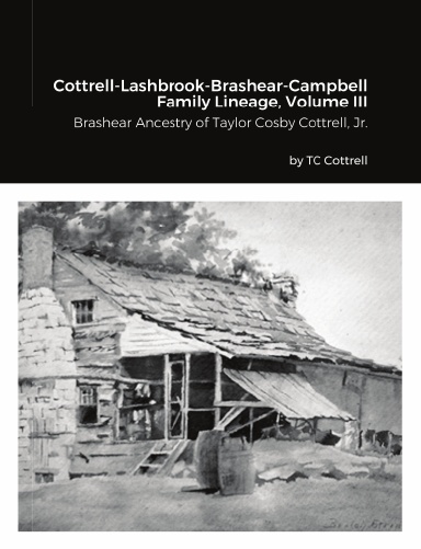Cottrell-Lashbrook-Brashear-Campbell Family Lineage, Volume III