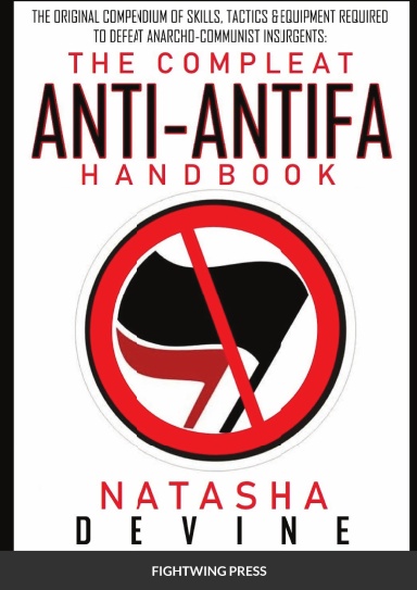 The Compleat Anti-Antifa Handbook