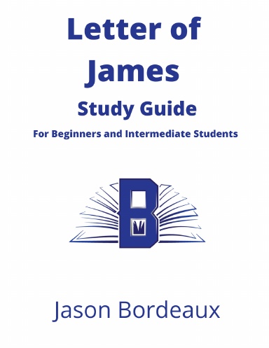 Letter of James Study Guide for Beginners and Intermediate Students