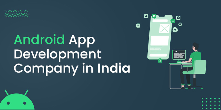 Android app Development company in India