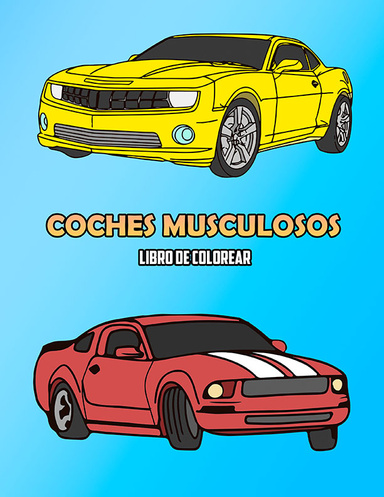 Coches Musculosos Libro de Colorear: Volume 2