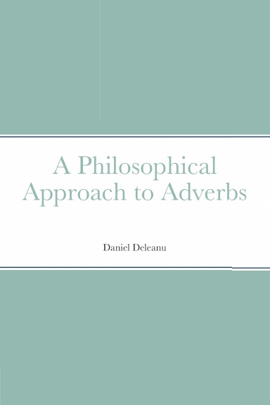 A Philosophical Approach to Adverbs