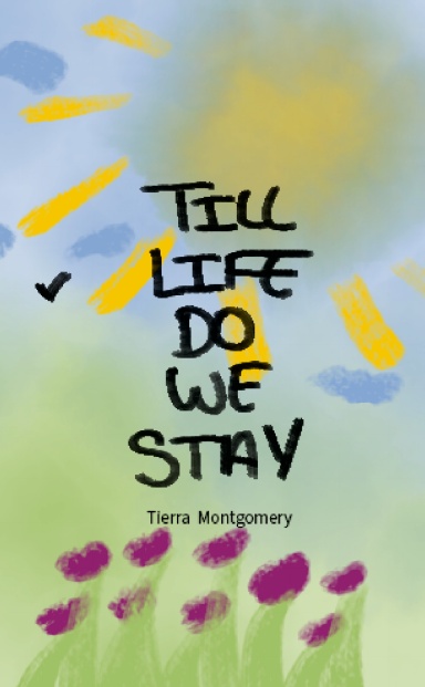 TILL LIFE DO WE STAY
