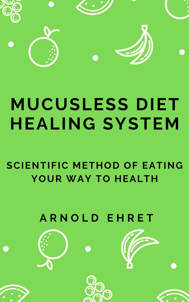 Mucusless Diet Healing System