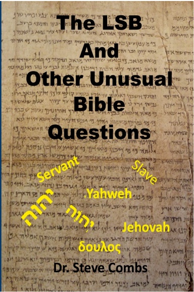 The LSB and Other Unusual Bible Questions