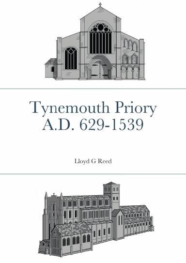 Tynemouth Priory A.D. 629-1539