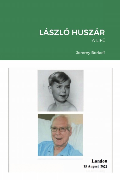 LASZLO HUSZAR: A LIFE