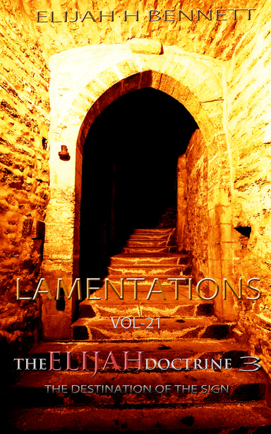 THE ELIJAH DOCTRINE 3_VOL21-LAMENTATIONS