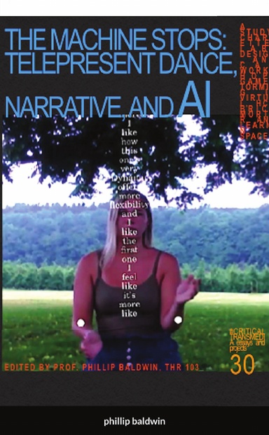 THE MACHINE STOPS: TELE-PRESENT DANCE, NARRATIVE, AND AI