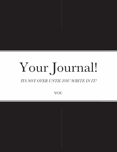 Your Journal!