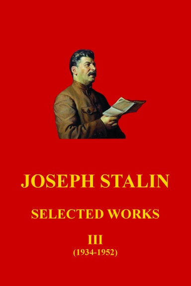 Selected Works of Joseph Stalin - Volume 3