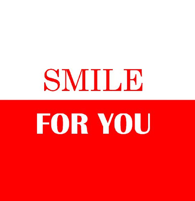SMILE FOR YOU