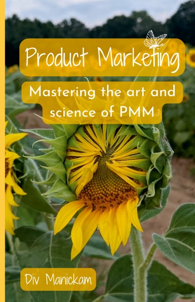 Product Marketing: Mastering the art and science of PMM
