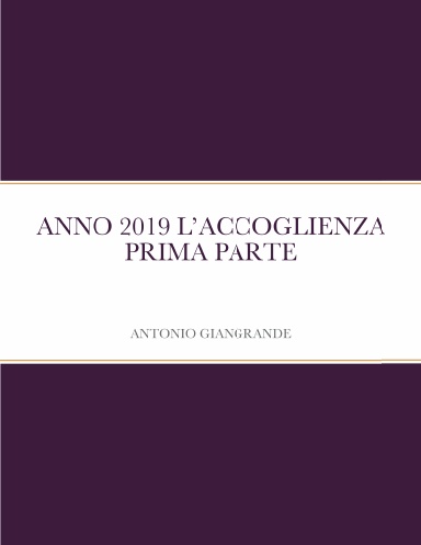 ANNO 2019 L’ACCOGLIENZA PRIMA PARTE