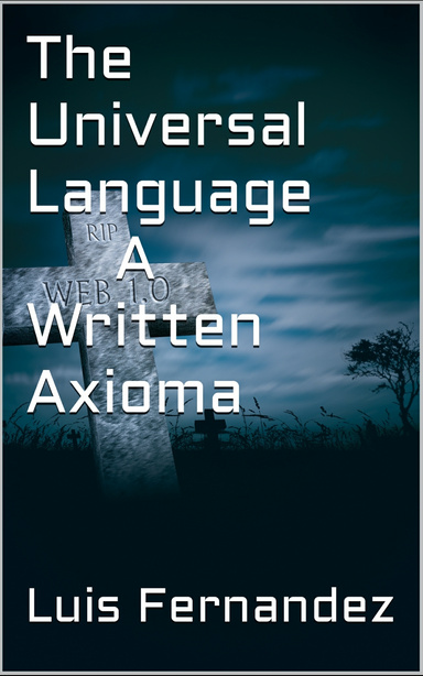 The Universal Language A Written Axioma