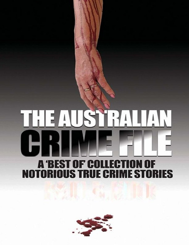 THE AUSTRALIAN CRIME FILE 1