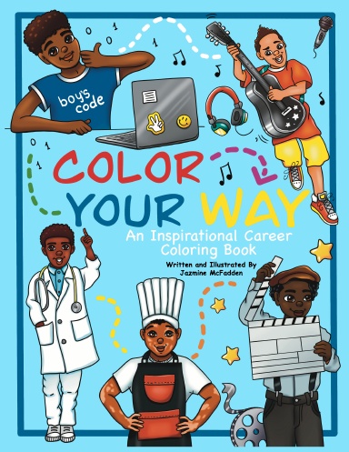 Color Your Way: An Inspirational Career Coloring Book