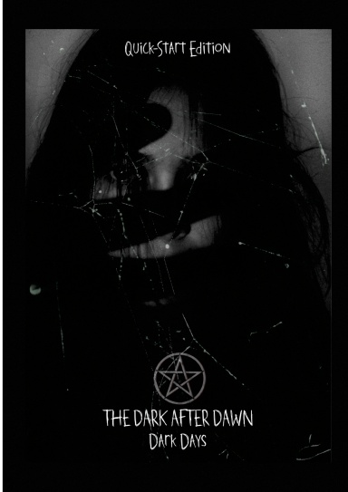 The Dark After Dawn: Dark Days Quick-Start