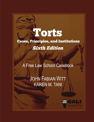 Torts: Cases, Principles, and Institutions (Sixth Edition)-Color