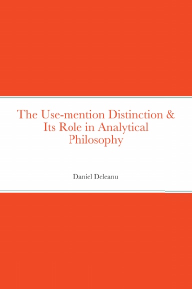The Use-mention Distinction and Its Role in Analytical Philosophy