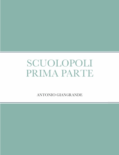 SCUOLOPOLI PRIMA PARTE