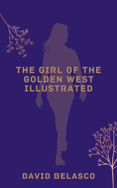 The Girl of the Golden West Illustrated