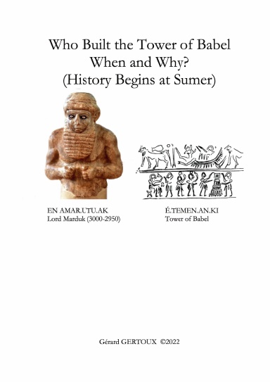 Who Built the Tower of Babel When and Why? (History Begins at Sumer)
