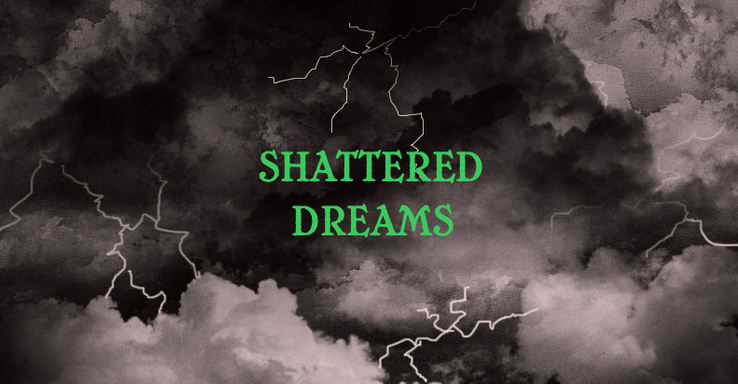 Shattered Dreams