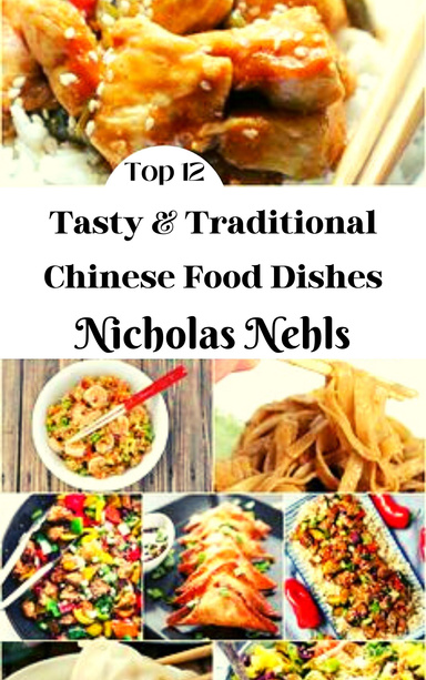 Top 12 tasty & traditional Chinese food dishes