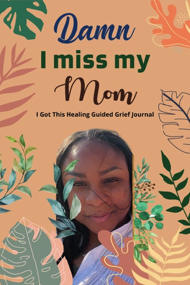 Damn I Miss My Mom