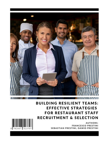 Building Resilient Teams: Effective Strategies for Restaurant Staff Recruitment & Selection
