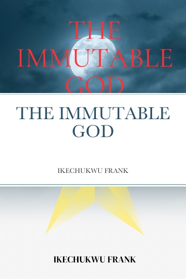 THE IMMUTABLE GOD