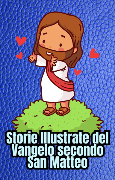 Storie Illustrate del Vangelo secondo San Matteo