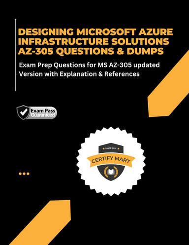 MICROSOFT AZURE SOLUTIONS ARCHITECT AZ-305 QUESTIONS & DUMPS