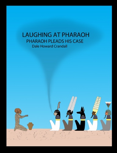 LAUGHING AT PHARAOH