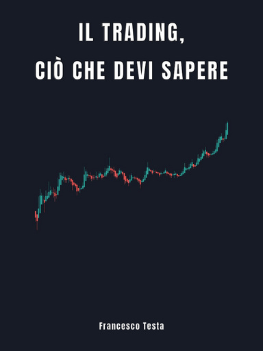 Il trading: ciò che devi sapere