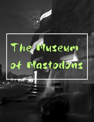 The Museum of Mastodons