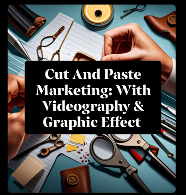 Cut And Paste With Videography & Graphics
