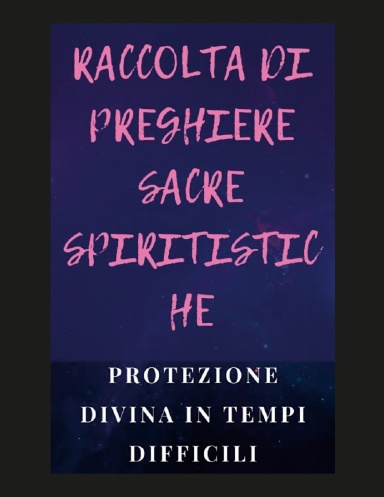 RACCOLTA DI PREGHIERE SACRE SPIRITISTICHE