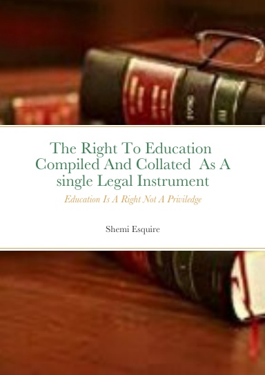 The Right To Education The Right To Education Compiled And Collated As A single Legal instrument Source