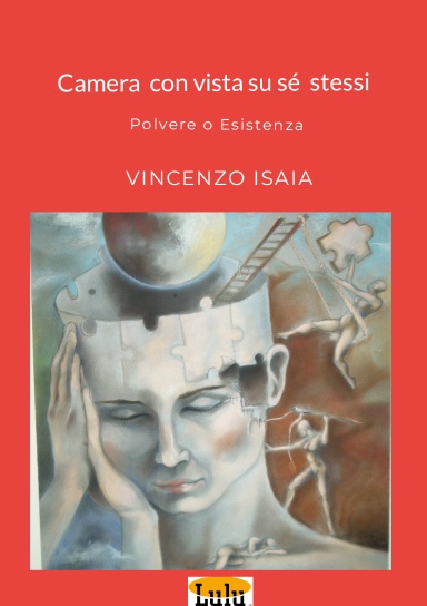 Camera con vista su sè stessi "polvere o esistenza"   Vincenzo Isaia
