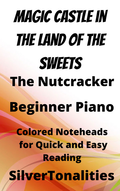 Magic Castle in the Land of Sweets Nutcracker Beginner Piano Sheet Music with Colored Notation