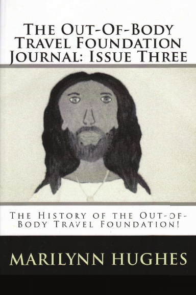The Out-Of-Body Travel Foundation Journal: Issue Three