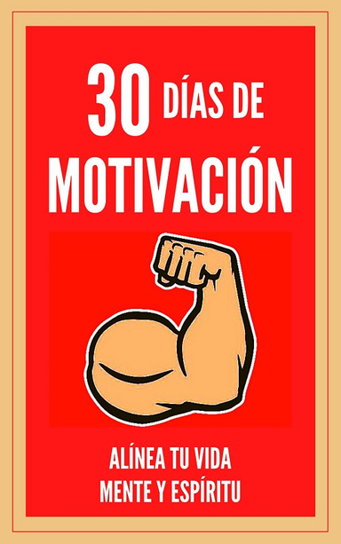 30 Días de Motivacion ALINEA TU MENTE, CUERPO Y ESPIRITU! TRANSFORMATE EN UNA PERSONA POSITIVA!