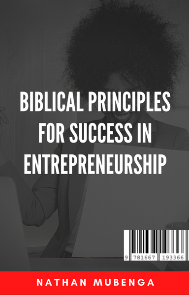 Biblical principles for success in entrepreneurship