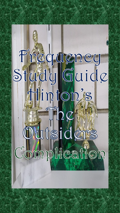 Frequency Study Guide Hinton's : The Outsiders Complication
