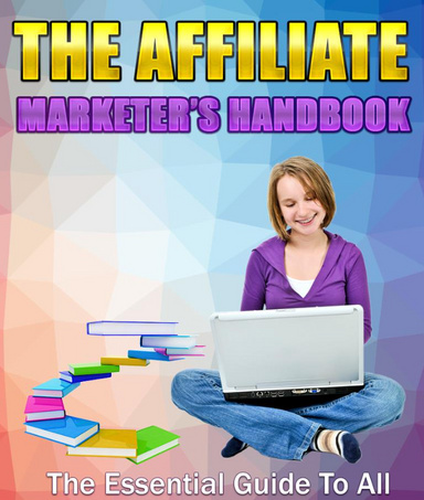 The Affiliate Marketer's Handbook
