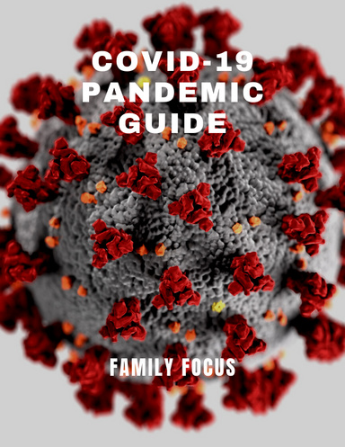Covid-19 Pandemic Guide-Family Focused