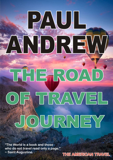 THE ROAD OF TRAVEL JOURNEY